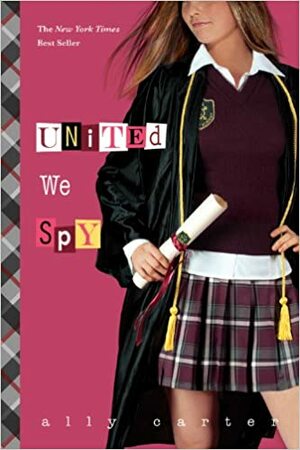 United We Spy by Ally Carter