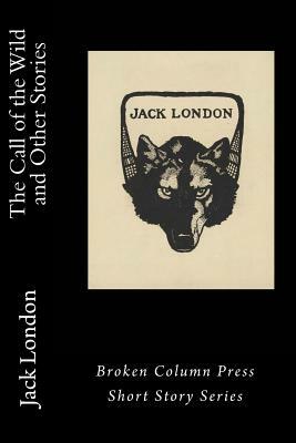 The Call of the Wild and Other Stories by Carl E. Weaver, Jack London