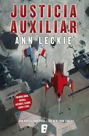 Juticia Auxiliar by Ann Leckie