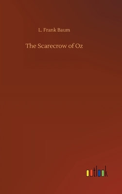 The Scarecrow of Oz by L. Frank Baum