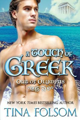 A Touch of Greek (Out of Olympus #1) by Tina Folsom