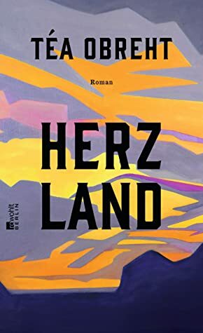 Herzland by Téa Obreht