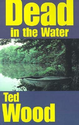 Dead in the Water by Ted Wood