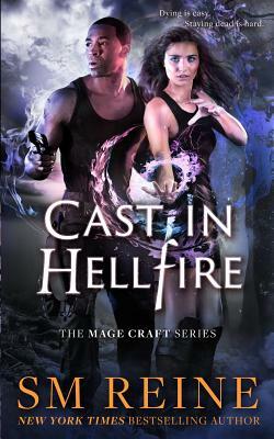Cast in Hellfire: An Urban Fantasy Romance by S.M. Reine