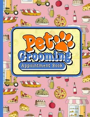 Pet Grooming Appointment Book: 7 Columns Appointment Note, At A Glance Appointment Book, Large Appointment Book, Cute Rome Cover by Moito Publishing