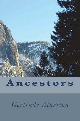 Ancestors by Gertrude Atherton