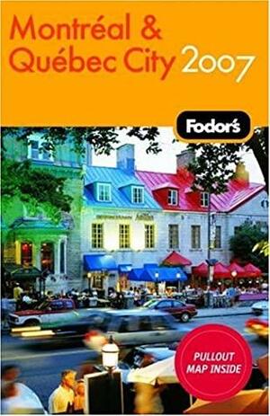 Fodor's Montreal & Quebec City 2007 by Rachel Klein