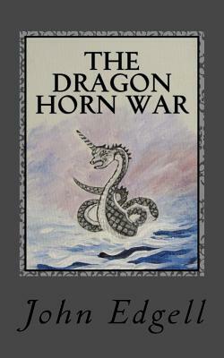 The Dragon Horn War by John Edgell