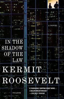 In the Shadow of the Law by Kermit Roosevelt