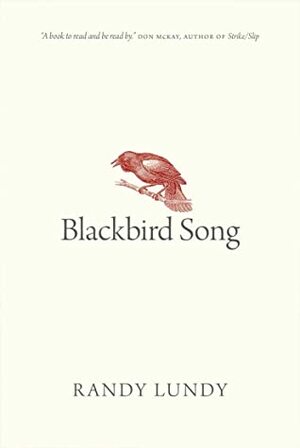 Blackbird Song (Oksana Poetry and Poetics #5) by Randy Lundy