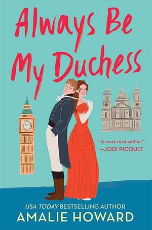 Always Be My Duchess by Amalie Howard