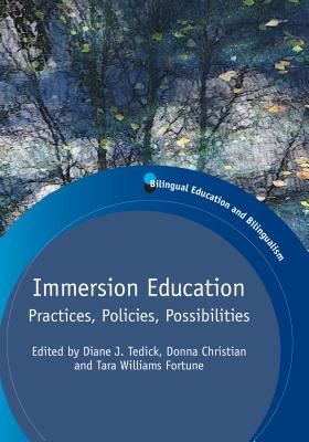 Immersion Education: Practices, Policies, Possibilities by 