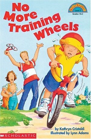 No More Training Wheels by Lynn Adams, Kathryn Cristaldi