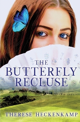 The Butterfly Recluse by Therese Heckenkamp