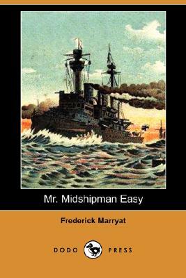 Mr. Midshipman Easy (Dodo Press) by Frederick Marryat