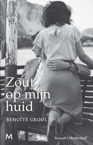 Zout op mijn huid by Benoîte Groult, Mo Teitelbaum