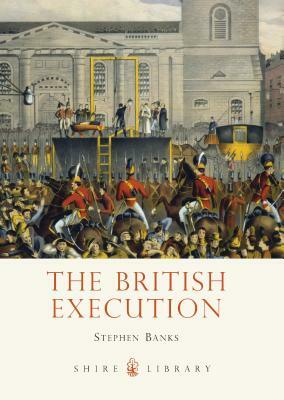 The British Execution by Stephen Banks