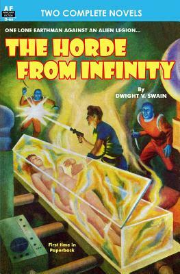 The Horde From Infinity, The & Day the Earth Froze by Gerald Hatch, Dwight V. Swain