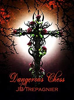 Dangerous Chess Box set by JB Trepagnier