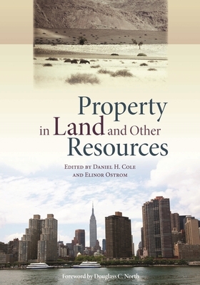 Property in Land and Other Resources by Elinor Ostrom