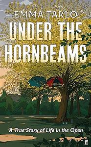 Under the Hornbeams by Emma Tarlo