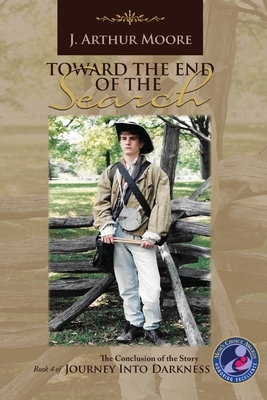 Toward the End of the Search (3rd Edition) by J. Arthur Moore