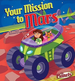 Your Mission to Mars by M. J. Cosson