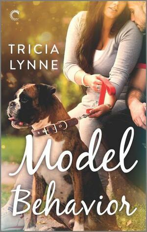 Model Behavior by Tricia Lynne