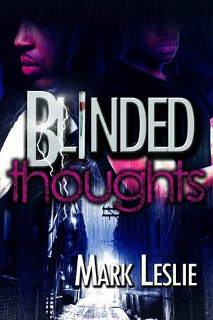 Blinded Thoughts by Mark Leslie