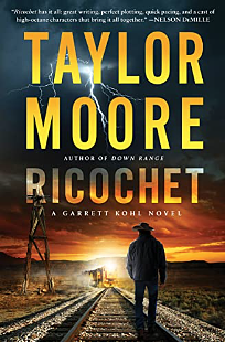 Ricochet: A Garrett Kohl Novel by Taylor Moore