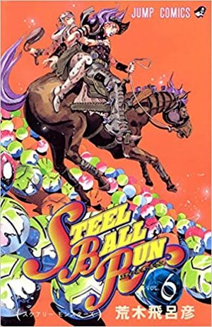 Steel Ball Run 06 by Hirohiko Araki