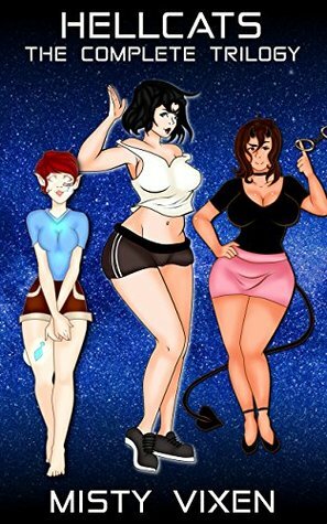 Hellcats: The Complete Trilogy - A Science Fiction Harem by Misty Vixen