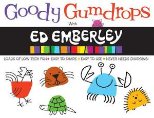 Goody Gumdrops with Ed Emberley by Ed Emberley