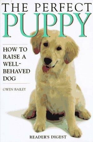 The Perfect Puppy by Gwen Bailey