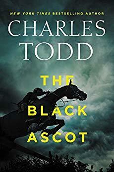 The Black Ascot: Inspector Ian Rutledge Mysteries #21 by Charles Todd