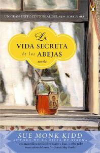 La Vida Secreta de Las Abejas: Una Novela by Sue Monk Kidd
