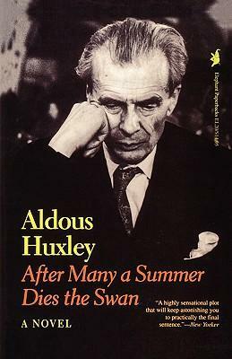 After Many a Summer Dies the Swan by Aldous Huxley
