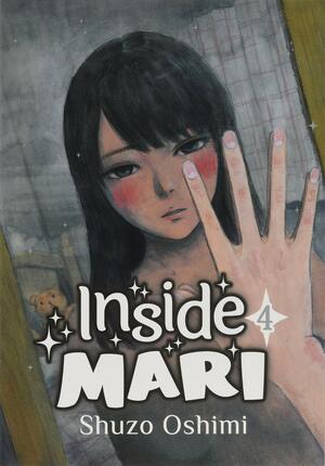 Inside Mari, Volume 4 by Shuzo Oshimi