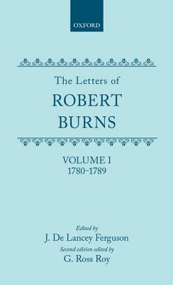 The Letters of Robert Burns: 1780-1789 by Robert Burns