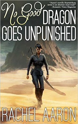 No Good Dragon Goes Unpunished by Rachel Aaron