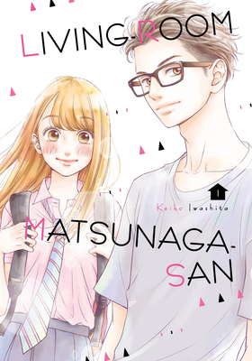 Living-Room Matsunaga-san, Volume 1 by Keiko Iwashita