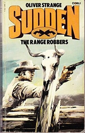 The Range Robbers by Oliver Strange