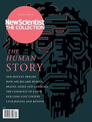 The Human Story: New Scientist: The Collection by New Scientist