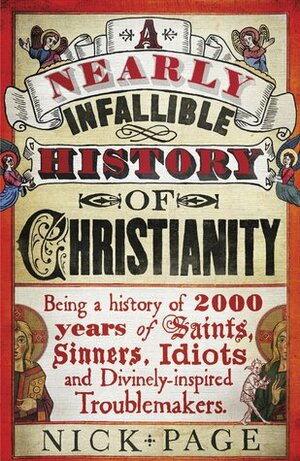 A Nearly Infallible History of Christianity by Nick Page
