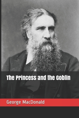 The Princess and the Goblin by George MacDonald