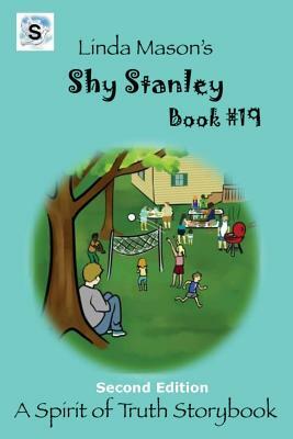 Shy Stanley Second Edition: Book # 19 by Linda C. Mason