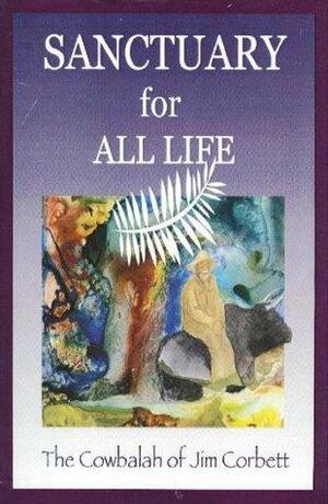 Sanctuary for All Life by Jim Corbett