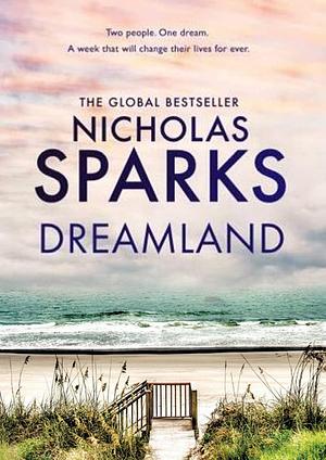 Dre­amland­ by Nicholas Sparks