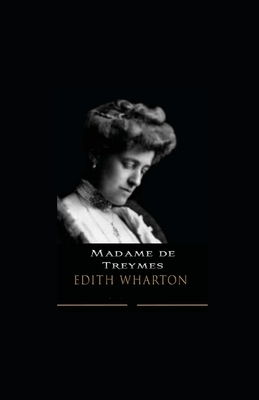 Madame de Treymes illustrated by Edith Wharton