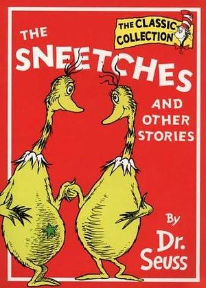 The Sneetches and Other Stories by Dr. Suess, Dr. Suess
